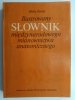 ILUSTROWANY SŁOWNIK MIĘDZYNARODOWEGO MIANOWNICTWA ANATOMICZNEGO - Heinz Feneis